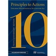 Principles to Actions: Ensuring Mathematics Success for All (10th Anniv Edition) - Product 16333,9781680541014