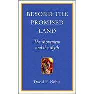 Beyond the Promised Land