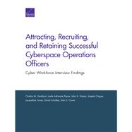 Attracting, Recruiting, and Retaining Successful Cyberspace Operations Officers