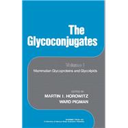 The Glycoconjugates: Mammalian Glycoproteins and Glycolipids
