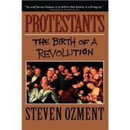 Protestants The Birth of a Revolution