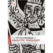 T&T Clark Handbook of Analytic Theology