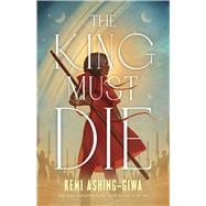 The King Must Die,9781668061015