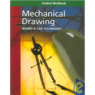 Mechanical Drawing: Board & CAD Techniques (Student Workbook)