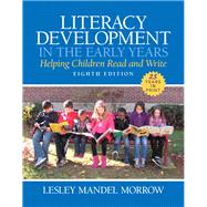 LL: Literacy Development in the Early Years Helping Children Read and Write, Enhanced Pearson eText -- Access Card Package,9780133831016