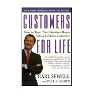 Customers for Life: How to Turn That One-Time Buyer into a Lifelong Customer