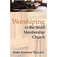 Worshiping in the Small Membership Church