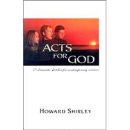Acts for God : 38 Dramatic Sketches for Contemporary Services