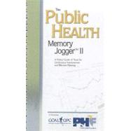 The Public Health Memory Jogger II: A Pocket Guide of Tools for Continuos Improvement and Effective Planning