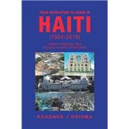 From Revolution to Chaos in Haiti, 1804-2019