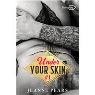 Under Your Skin - Tome 1