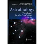 Astrobiology: The Quest for the Conditions of Life
