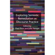 Exploring Semiotic Remediation As Discourse Practice