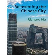 Reinventing the Chinese City