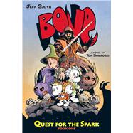 Quest for the Spark: Book One: A BONE Companion