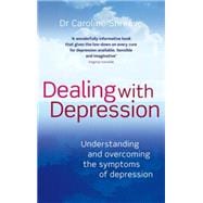 Dealing with Depression Understanding and Overcoming the Symptoms of Depression