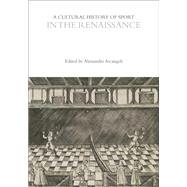 A Cultural History of Sport in the Renaissance