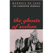The  Ghosts of Sodom: The Secret Journals of the Marquis De Sade