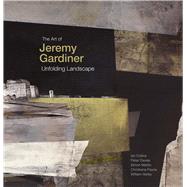 The Art of Jeremy Gardiner Unfolding Landscape