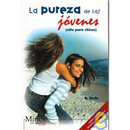 La pureza de las jovenes/ The Purity of the Young Girls: Solo para chicas/ Just for Girls