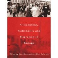 Citizenship, Nationality, and Migration in Europe