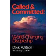 Called and Committed World-Changing Discipleship
