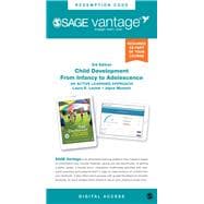 SAGE Vantage: Child Development From Infancy to Adolescence: An Active Learning Approach