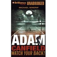 Adam Canfield Watch Your Back!