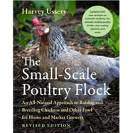 The Small-Scale Poultry Flock, Revised Edition