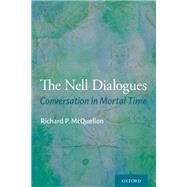 The Nell Dialogues Conversation in Mortal Time