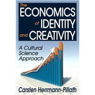 The Economics of Identity and Creativity: A Cultural Science Approach