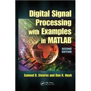 Digital Signal Processing with Examples in MATLAB®