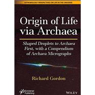 Origin of Life via Archaea