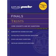 Kaplan PMBR FINALS: Trusts; Core Concepts and Key Questions