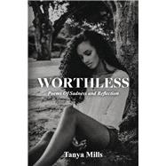Worthless Poems Of Sadness and Reflection