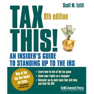 Tax This! An Insider's Guide to Standing up to the IRS
