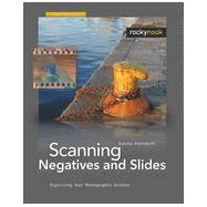 Scanning Negatives and Slides, 2nd Edition
