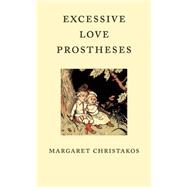 Excessive Love Protheses