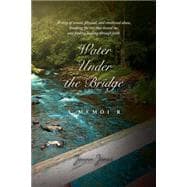 Water under the Bridge
