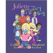 Juliette and the Mystery Bug The Complete Edition