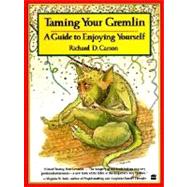 Taming Your Gremlin : A Guide to Enjoying Yourself