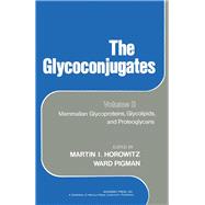 The Glycoconjugates V2: Mammalian Glycoproteins and Glycolipids and Proteoglycans
