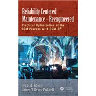 Reliability Centered Maintenance – Reengineered