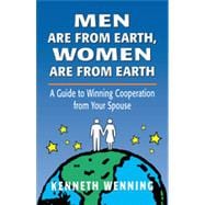 Men are from Earth, Women are from Earth A Guide to Winning Cooperation from Your Spouse