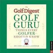 Golf Digest Golf Guru, The: Things Every Golfer Should Know; 2011 Day-to-Day Calendar