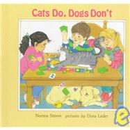 Cats Do, Dogs Don't,9780807511022