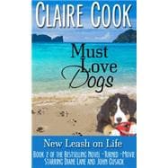 Must Love Dogs: New Leash on Life, Book 2