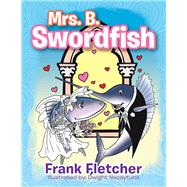 Mrs. B. Swordfish