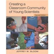 Creating a Classroom Community of Young Scientists: Second Edition