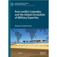 Post-conflict Colombia and the Global Circulation of Military Expertise book cover, ISBN 9783030961022